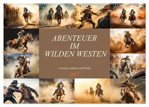 Abenteuer im Wilden Westen (Wandkalender 2027 DIN A2 quer), CALVENDO Monatskalender