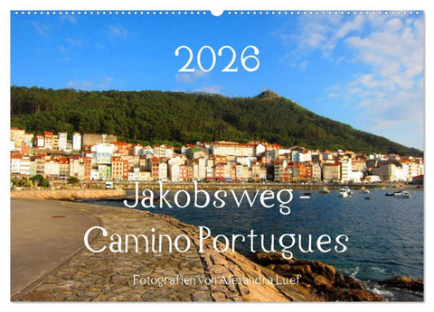 Jakobsweg - Camino Portugues (Wandkalender 2026 DIN A2 quer), CALVENDO Monatskalender