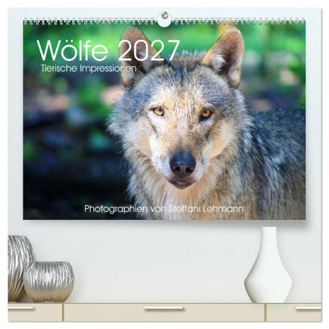 Wölfe 2027. Tierische Impressionen (hochwertiger Premium Wandkalender 2027 DIN A2 quer), Kunstdruck in Hochglanz