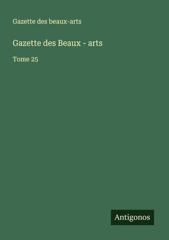 Gazette des Beaux - arts