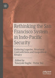 Rethinking the San Francisco System in Indo-Pacific Security