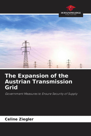 The Expansion of the Austrian Transmission Grid
