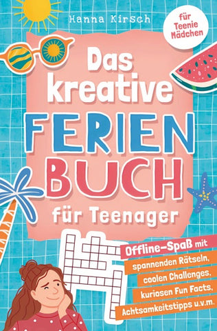 Das kreative Ferienbuch für Teenager-Mädchen: