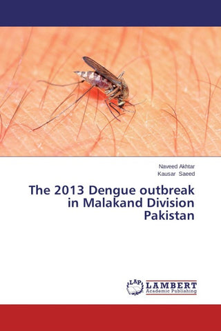 The 2013 Dengue outbreak in Malakand Division Pakistan