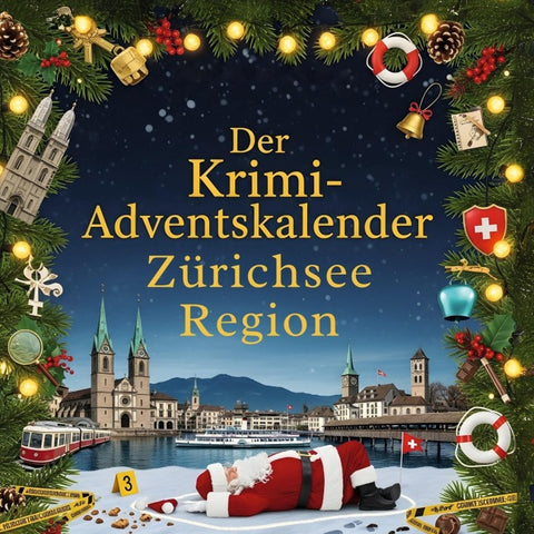 Der Krimi-Adventskalender Zürichsee Region