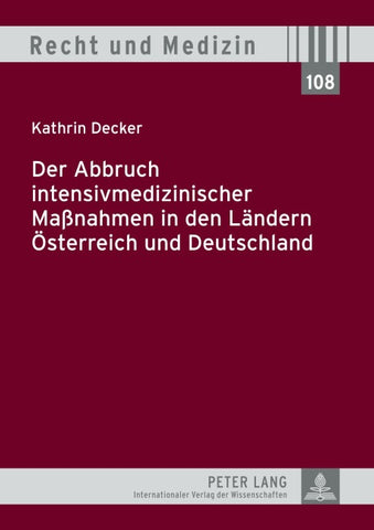 Der Abbruch intensivmedizinischer Maßnahmen in den Ländern Österreich und Deutschland