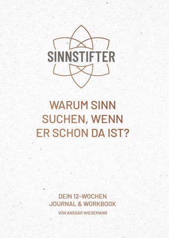 Warum Sinn suchen, wenn er schon da ist?