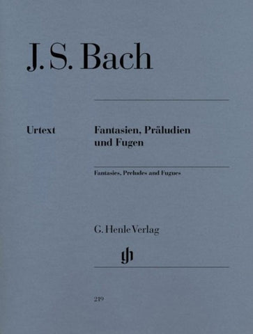 Johann Sebastian Bach - Fantasien, Präludien und Fugen