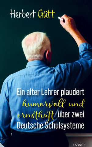 Ein alter Lehrer plaudert humorvoll und ernsthaft über zwei Deutsche Schulsysteme