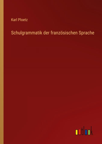Schulgrammatik der französischen Sprache