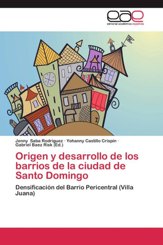 Origen y desarrollo de los barrios de la ciudad de Santo Domingo