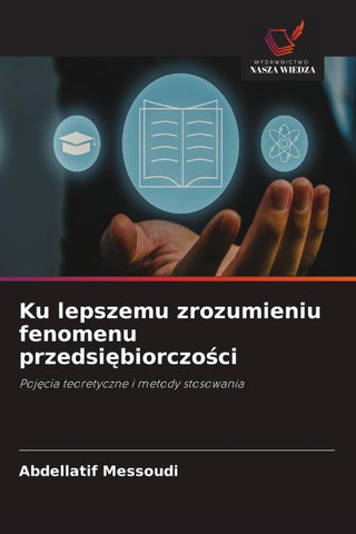 Ku lepszemu zrozumieniu fenomenu przedsi¿biorczo¿ci