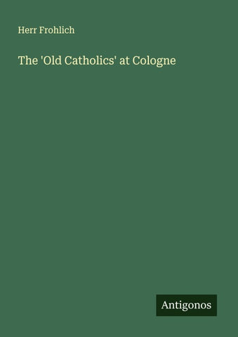 The 'Old Catholics' at Cologne