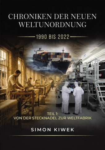 CHRONIKEN DER NEUEN WELTUNORDNUNG (1990 BIS 2022) Teil 1