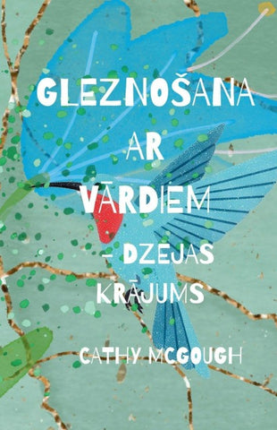 GLEZNO¿ANA AR V¿RDIEM - DZEJAS KR¿JUMS LATVIAN EDITION