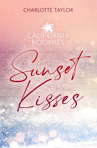 California Roomies – Sunset Kisses