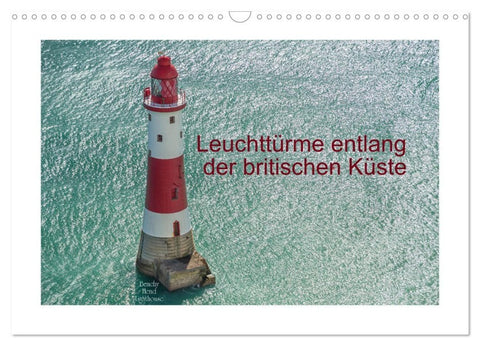 Leuchttürme entlang der britischen Küste (Wandkalender 2027 DIN A3 quer), CALVENDO Monatskalender