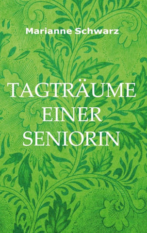 Tagträume einer Seniorin