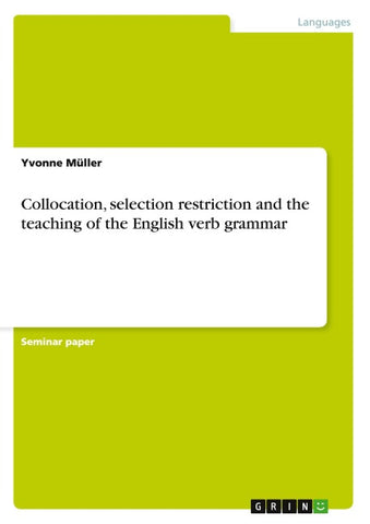 Collocation, selection restriction and the teaching of the English verb grammar
