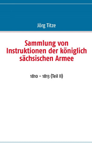 Sammlung von Instruktionen der königlich sächsischen Armee