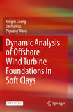 Dynamic Analysis of Offshore Wind Turbine Foundations in Soft Clays