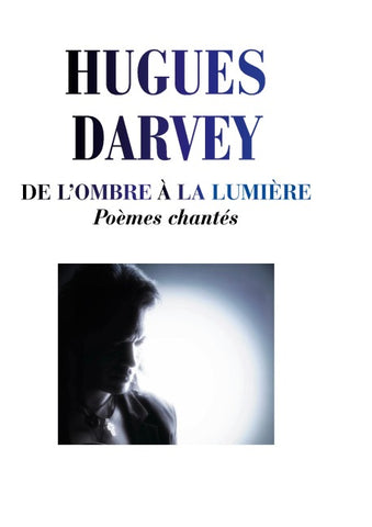 De l'Ombre à la Lumière