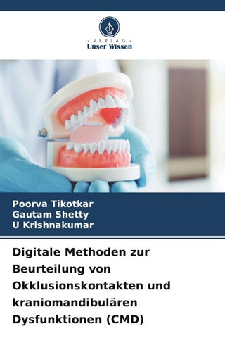 Digitale Methoden zur Beurteilung von Okklusionskontakten und kraniomandibulären Dysfunktionen (CMD)