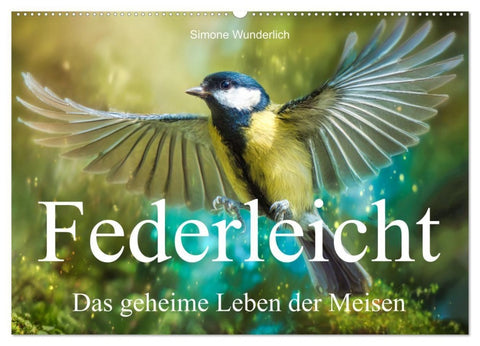 Federleicht - Das geheime Leben der Meisen (Wandkalender 2027 DIN A2 quer), CALVENDO Monatskalender
