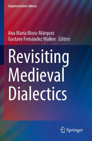 Revisiting Medieval Dialectics