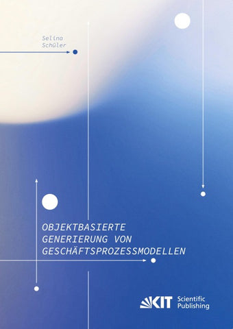 Objektbasierte Generierung von Geschäftsprozessmodellen