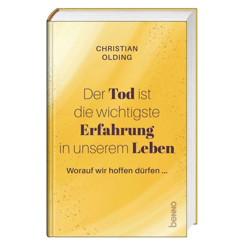 Der Tod ist die wichtigste Erfahrung in unserem Leben