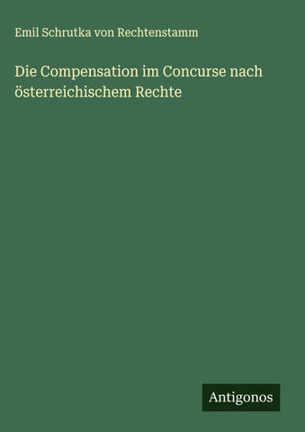 Die Compensation im Concurse nach österreichischem Rechte