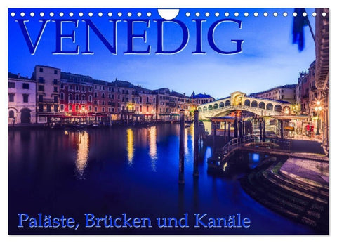 Venedig - Paläste, Brücken und Kanäle (Wandkalender 2027 DIN A4 quer), CALVENDO Monatskalender