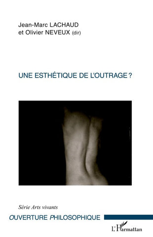 Une esthétique de l'outrage ?