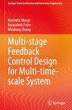 Multi-stage Feedback Control Design for Multi-time-scale System