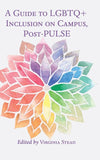 A Guide to LGBTQ+ Inclusion on Campus, Post-PULSE