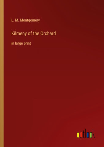 Kilmeny of the Orchard