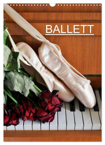 Ballett (Wandkalender 2026 DIN A3 hoch), CALVENDO Monatskalender