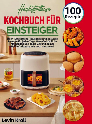 Heißluftfritteuse Kochbuch für Einsteiger
