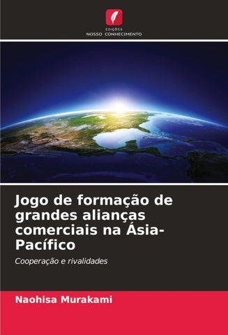 Jogo de formação de grandes alianças comerciais na Ásia-Pacífico