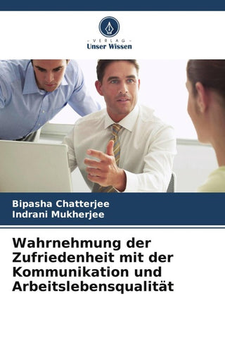 Wahrnehmung der Zufriedenheit mit der Kommunikation und Arbeitslebensqualität