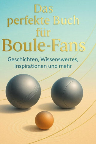 Das perfekte Buch für Boule-Fans