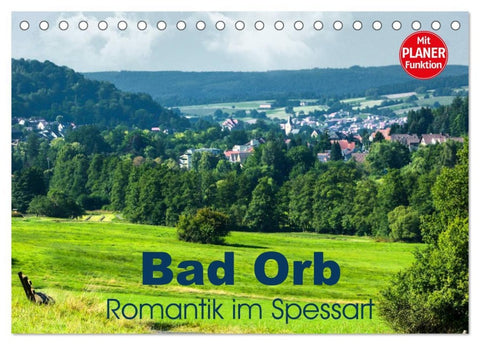Bad Orb - Romantik im Spessart (Tischkalender 2026 DIN A5 quer), CALVENDO Monatskalender