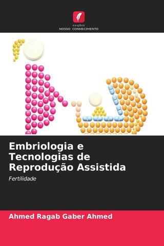 Embriologia e Tecnologias de Reprodução Assistida