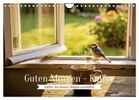 Guten Morgen - Kaffee (Wandkalender 2027 DIN A4 quer), CALVENDO Monatskalender