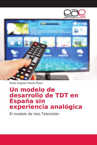 Un modelo de desarrollo de TDT en España sin experiencia analógica