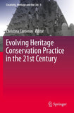 Evolving Heritage Conservation Practice in the 21st Century