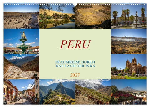 Peru - Traumreise durch das Land der Inka (Wandkalender 2027 DIN A2 quer), CALVENDO Monatskalender