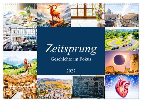 Zeitsprung - Geschichte im Fokus (Wandkalender 2027 DIN A2 quer), CALVENDO Monatskalender