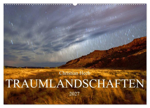TRAUMLANDSCHAFTEN Christian Heeb (Wandkalender 2027 DIN A2 quer), CALVENDO Monatskalender